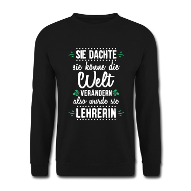 Realschule Pullover - Lehrerin Welt Verändern Lehrer Schule Geschenk