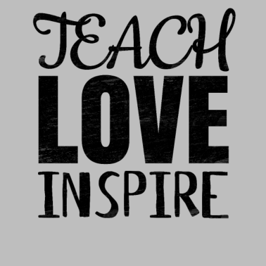 Motiv Teach Love Inspire, Geschenk, Lehrer, Lehrerin