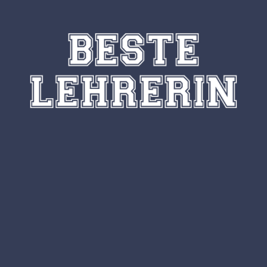 Motiv Beste Lehrerin - Klassenlehrer Pädagoge Lehrer