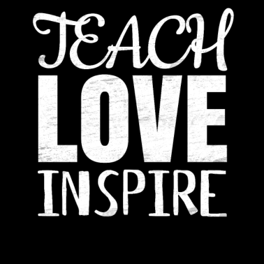 Motiv Teach Love Inspire, Geschenk, Lehrer, Lehrerin