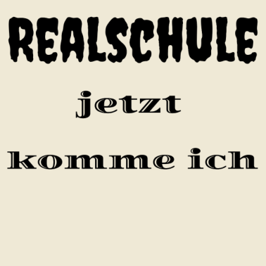 Motiv Realschule jetzt komme ich