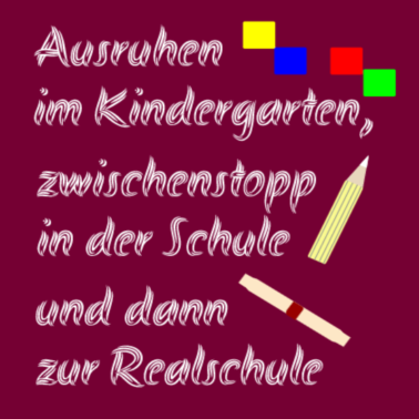 Motiv Ausruhen, dann Realschule