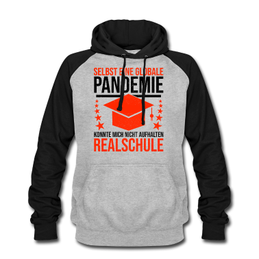 Realschule Hoodie - Realschule Abschluss Pandemie Mittlere Reife