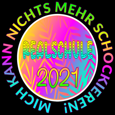 Motiv REALSCHULE 2021 Unerschütterlich Mittlere Reife