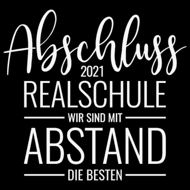 Motiv Abschluss 2021 Realschule Mit Abstand die Besten