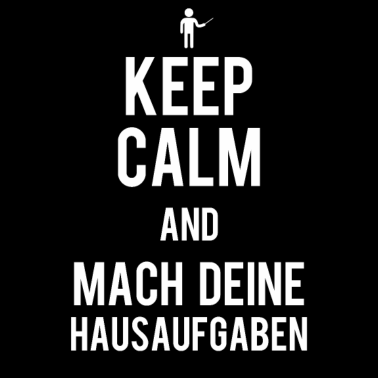 Motiv Keep Calm Lehrer Sprüche Schule Lustige Schüler