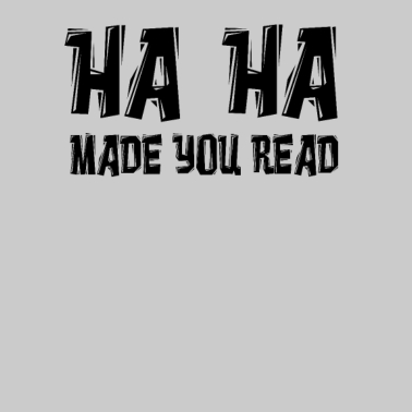 Motiv Haha Made you Read Lehrershirt Schule Studenten