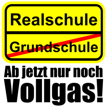 Motiv Realschule Einschulung Start Schulbeginn Spruch