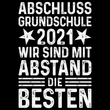 Motiv Grundschule Abschluss 2021 Mit Abstand die Besten