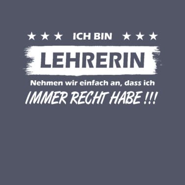 Motiv Lehrerin Hat Immer Recht