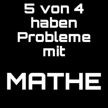 Motiv 5 von 4 haben Probleme mit MATHE