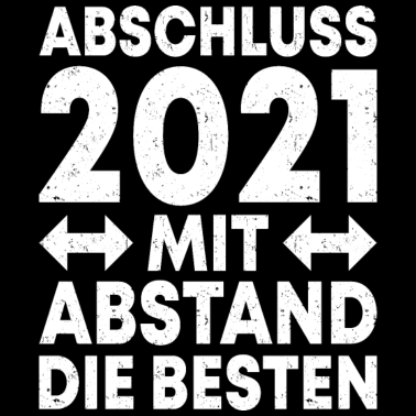 Motiv Abschluss 2021 Mit Abstand die Besten Geschenk