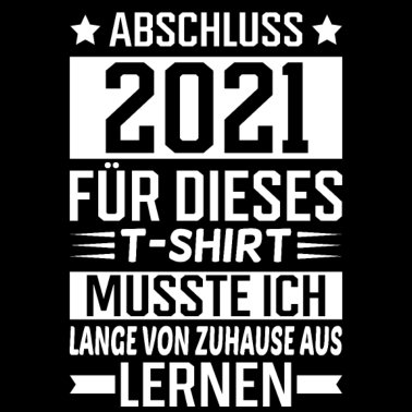 Motiv Lustiger Abschluss 2021 Lockdown Lernen Spruch