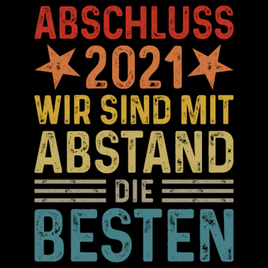 Motiv Abschluss 2021 Wir sind mit Abstand die Besten