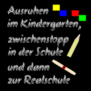 Motiv Ausruhen, dann Realschule