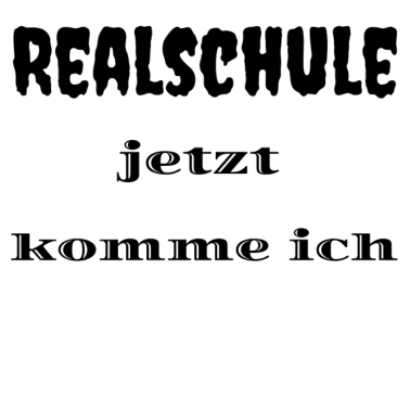Motiv Realschule jetzt komme ich