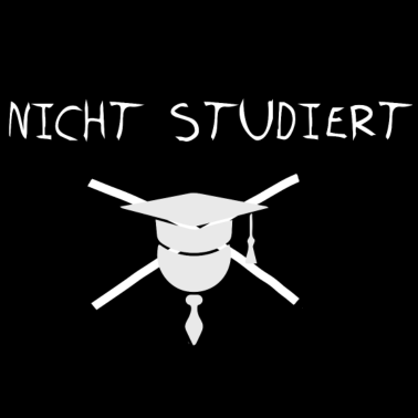 Motiv Nicht studiert Slogan