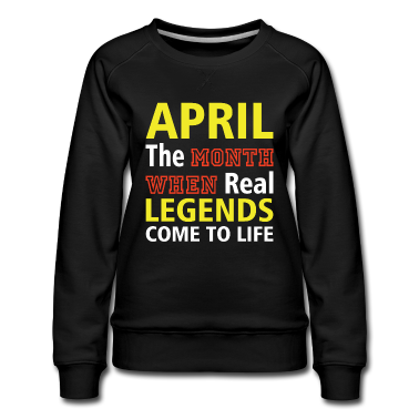 Realschulabschluss Pullover - APRIL THE MONTH WHEN REAL LEGENDS COME TO LIFE