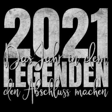 Motiv Abschluss 2021 Legenden Legende Schulabschluss