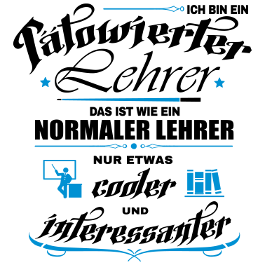 Motiv Tätowierter Lehrer ist netter!