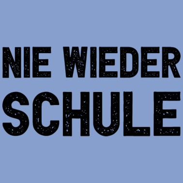 Motiv Nie Wieder Schule T-Shirt I Abi Abschluss Shirt