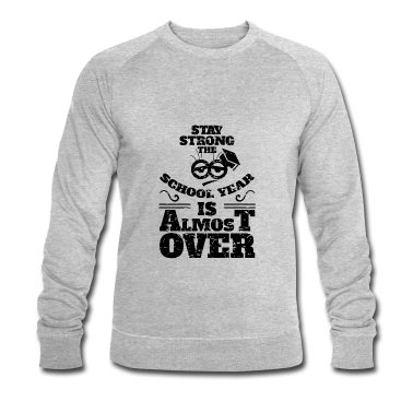 Realschulabschluss Pullover - Stark bleiben, das Schuljahr ist fast vorbei Shirt