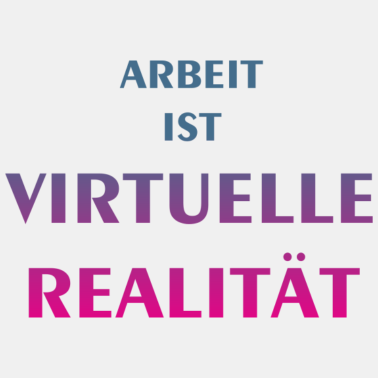 Motiv arbeit virtuelle real 2
