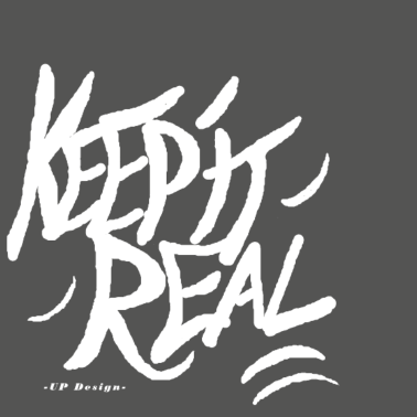Motiv Keep it real