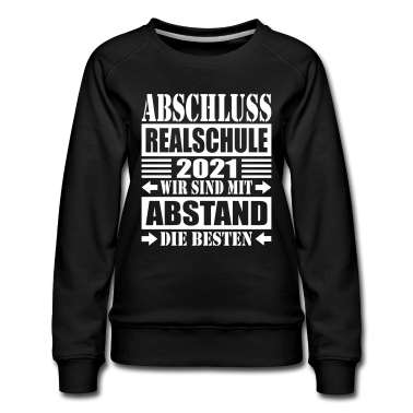 Realschulabschluss Pullover - Abschluss 2021 Wir sind mit Abstand die Besten