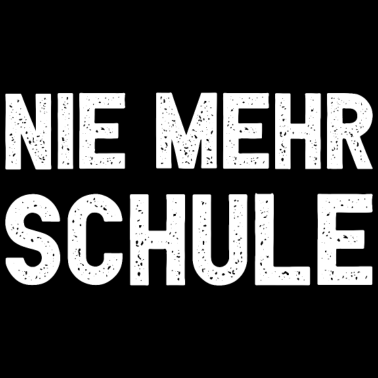 Motiv Nie Mehr Schule T-Shirt I Abi Abschluss T Shirt