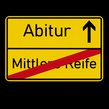 Motiv Hallo Abitur Tschüss mittlere Reife Ortsschild