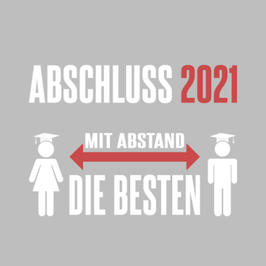 Motiv ABSCHLUSS 2021 - MIT ABSTAND DIE BESTEN