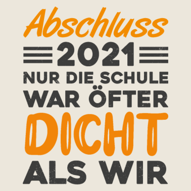 Motiv Abschluss 2021, nur die Schule war öfter dicht.