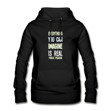 Realschulabschluss Hoodie - Everything you can imagine is real Pablo Picasso