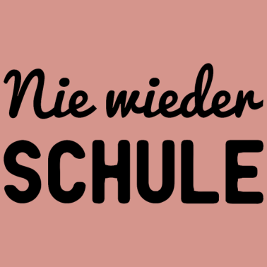 Motiv Nie Wieder Schule T-Shirt I Abi Abschluss Shirt