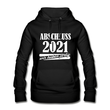 Realschulabschluss Hoodie - Abschluss 2021 wir haben fertig