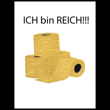 Motiv ICH bin REICH!!!