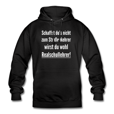 Realschulabschluss Hoodie - Realschullehrer Straßenkehrer Schüler Spruch