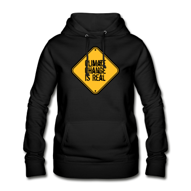 Realschulabschluss Hoodie - Climate Change Is Real warnung schild vorsicht ach
