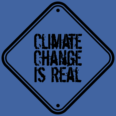 Motiv Climate Change Is Real schild warnung vorsicht ach