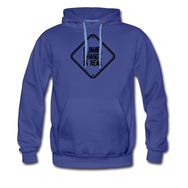 Realschulabschluss Hoodie - Climate Change Is Real schild warnung vorsicht ach