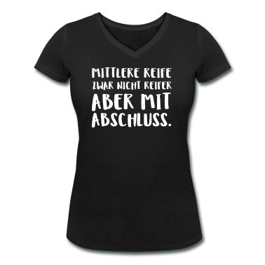 Realschulabschluss T-Shirt - Mittlere Reife Zwar Nicht Reifer Aber Mit Abschlu