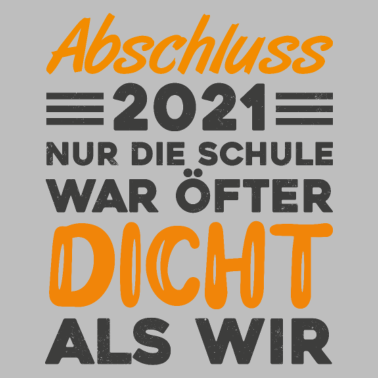 Motiv Abschluss 2021, nur die Schule war öfter dicht.