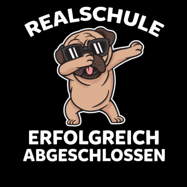 Motiv Hund Mops Realschulabschluss Realschule