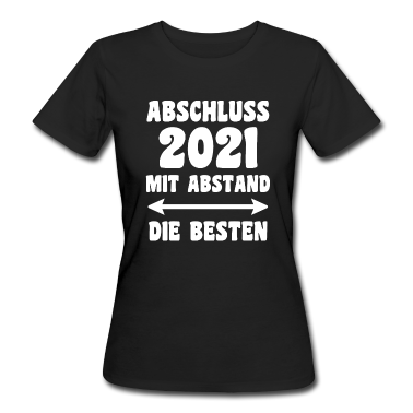 Realschulabschluss T-Shirt - Abschluss 2021 mit Abstand die Besten