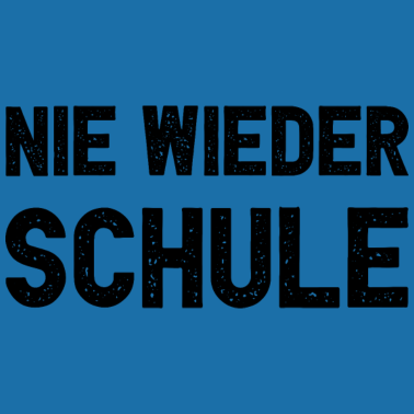 Motiv Nie Wieder Schule T-Shirt I Abi Abschluss Shirt