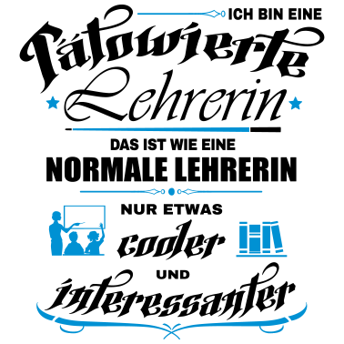Motiv Tätowierte Lehrerin ist cooler!