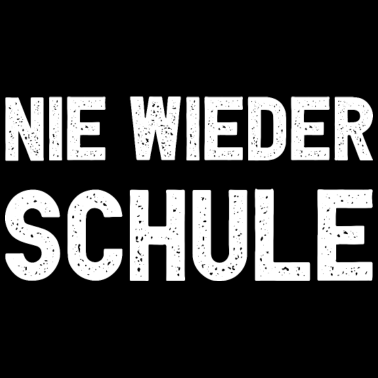 Motiv Nie Wieder Schule T-Shirt I Abi Abschluss Shirt