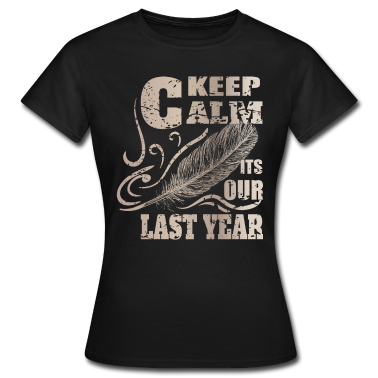 Realschulabschluss T-Shirt - Bleibt ruhig, es ist unser letztes Jahr T-Shirt