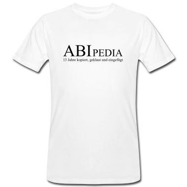 Realschulabschluss T-Shirt - Abitur - ABIpedia 13 Jahre kopiert